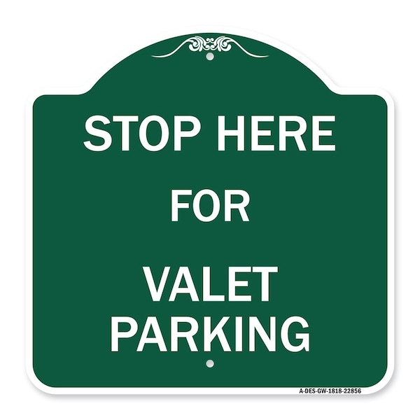 Signmission Designer Series Stop Here for Valet Parking, Green & White Aluminum Sign, 18" x 18", GW-1818-22856 A-DES-GW-1818-22856 - main
